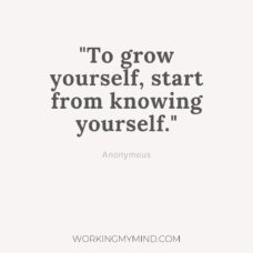To grow myself I need to start by knowing myself