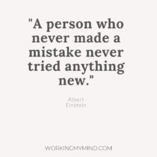 Do not be afraid of making mistakes