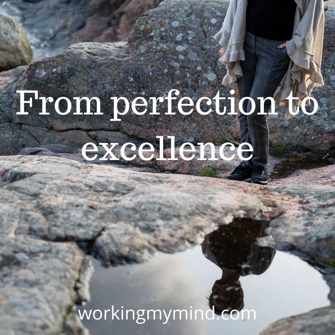 You are currently viewing Overcome perfectionism, aim for excellence instead of perfection